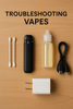 Refillable Vape Tips & Troubleshooting